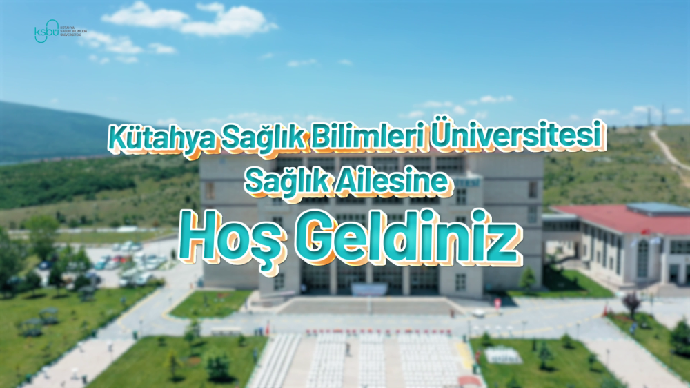 KSBÜ SAĞLIK AİLESİNE HOŞ GELDİNİZ